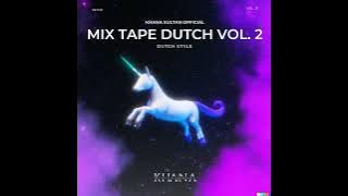 MANTAP ABISSSSS !! MIXTAPE DUTCH VOL.2 (KHANA SULTAN )