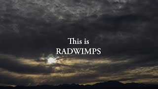 【RADWIMPS】個人的に有名だと思う18曲メドレー【もしもうるうびと】