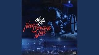 NoCap  - Need Someone to Love (Best Clean Version)