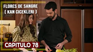 Series Turcas | Flores de Sangre Capitulo 78 en Español -  Kan Cicekleri Capitulo 78