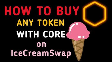 How to buy any token with core #icecreamswap #core