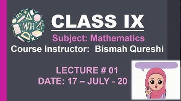 IX MATHS | LECTURE # 01 | UNIT: SYSTEM OF REAL NUMBERS EXPONENTS AND RADICALS