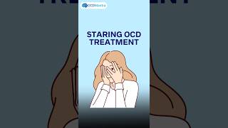 Staring OCD Treatment | How to Treat Staring OCD | OCD Mantra | #ocd #treatment #ocdtreatment