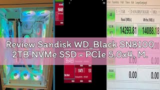Review Sandisk WD_Black SN8100 2TB NVMe SSD - PCIe 5.0x4, M.2 2280, Up to 14,900MB/s Read Speed, up