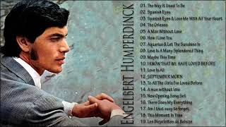 Engelbert Humperdinck Best Songs- The Best Of Engelbert Humperdinck Greatest Hits