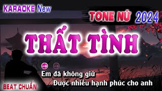 Thất Tình Karaoke Tone Nữ 2024 Beat Chuẩn Song Nhien Karaoke