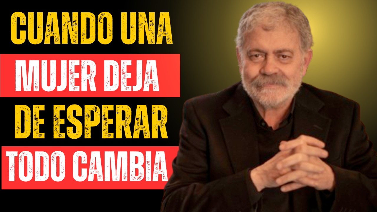 Cuando una mujer deja de esperar, todo cambia