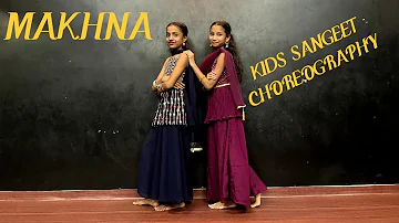 Makhna / Drive  / Sangeet Choreography / Kids /Electrolegz Dance Studio