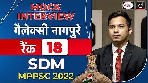MPPSC 2022 Topper | Galaxy Nagpure | SDM, Rank-18 | Mock Interview | Drishti PCS