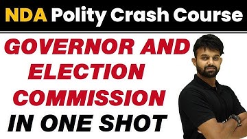 GOVERNOR AND ELECTION COMMISSION in One Shot || NDA Polity Crash Course