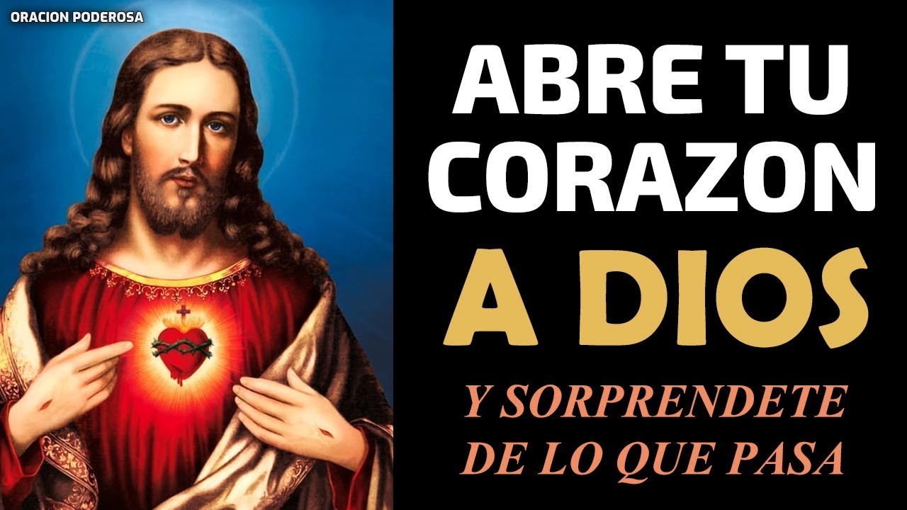 Abre tu corazón a Dios y sorprendete de lo que pasa! - YouTube