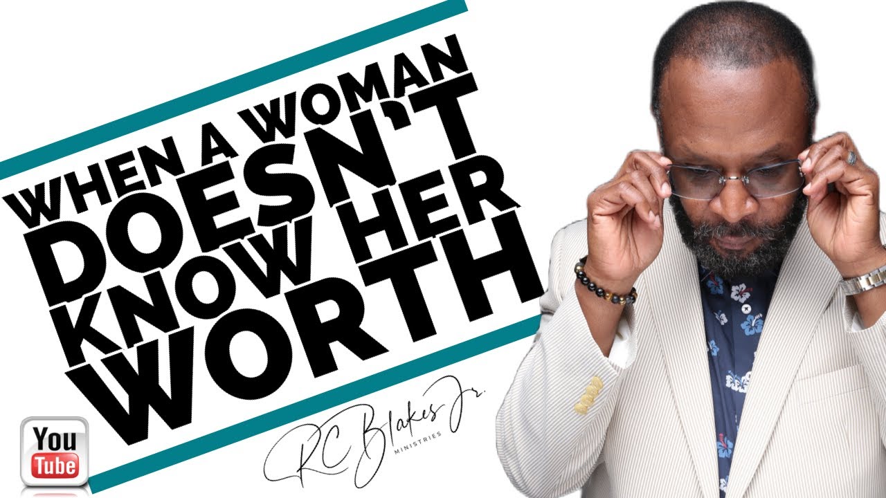 CRISIS OF A WOMAN WHO DOESN'T KNOW HER WORTH by RC Blakes