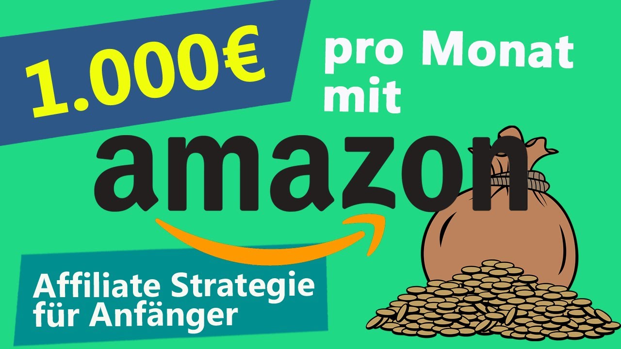 1.000 EURO ONLINE GELD VERDIENEN mit AMAZON (Komplettanleitung Affiliate Marketing für Anfänger)