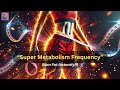 Super Metabolism Frequency | Instantly Burn Fat Naturally | Boost Your Metabolism Naturally