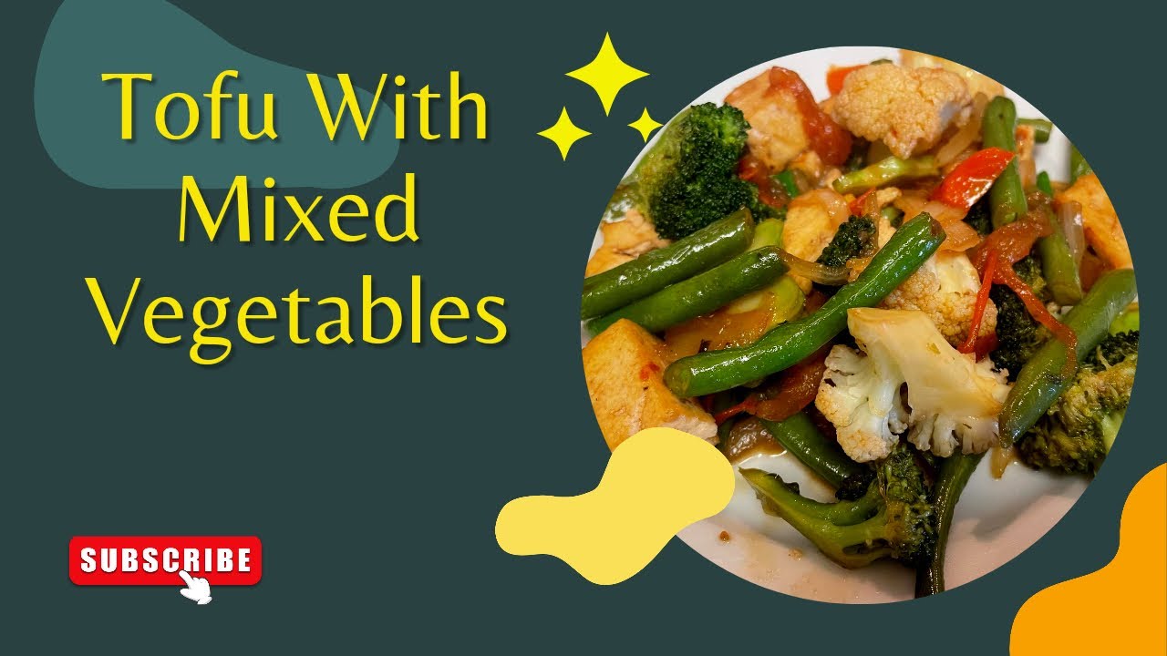 How to Cook Tofu with Mixed Vegetables YouTube