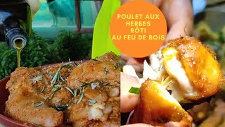 Poulet mariné aux herbes et roti au feu de bois. دجاج و بطاطس منسمان بالأعشاب ومحمران على نار الحطب