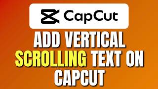 How To Add Scrolling Vertical Text in CapCut PC | Create Scrolling Text in CapCut | Easy Tutorial