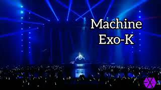 Exo-K _ Machine (sub indo)