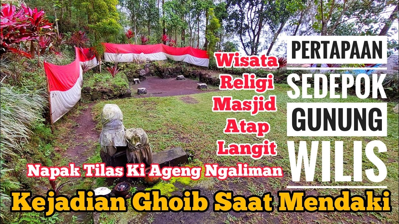 Pendakian Napak Tilas & Wisata Religi | PERTAPAAN SEDEPOK | Ki Ageng Ngaliman | GUNUNG WILIS Nganjuk