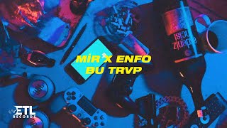 Mir X Enfo - Bu Trvp