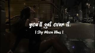 [하늘 달 바이브] YOU'LL GET OVER IT - SPED UP/NIGHTCORE