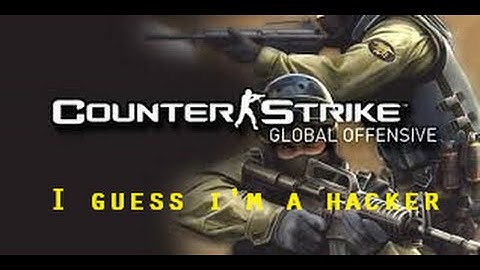 CS:GO I guess I