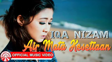 Iqa Nizam - Air Mata Kesetiaan [Official Music Video HD]