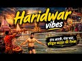 हरिद्वार गंगा आरती का लाइव दर्शन और बाज़ार की रौनक।Haridwar vibes|Ganga aarti|Har ki paudi