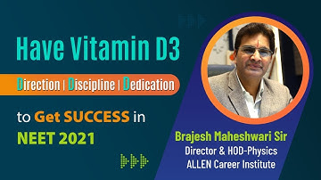 Have Vitamin D3 to Get SUCCESS in NEET 2021 by Brajesh Maheshwari Sir | ALLEN SIR 2.0 |Tips & Tricks