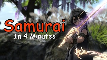 Samurai In 4 Minutes - FFXIV