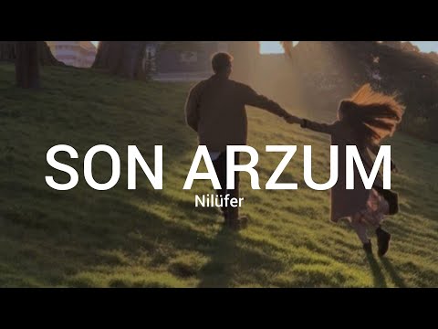 Nilüfer Son Arzum Sözleri Lyrics Şarkı Sözleri