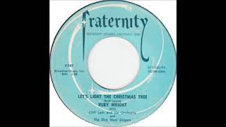 Let's Light the Christmas Tree ~ Ruby Wright & The Dick Noël Singers & Cliff Lash Orchestra (1957)
