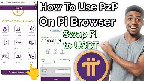 How To Use P2P On Pi Browser And Swap or Trade $Pi Token To USDT, BNB, Ethereum, USDC, BITCOIN