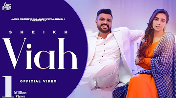 Viah (Official Video) Sheikh | Desi Routz | New Punjabi Songs 2023 | Jass Records