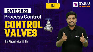 Control Valves Basics to Advance in Process Control | GATE Instrumentation (IN) 2023 Exam Prep