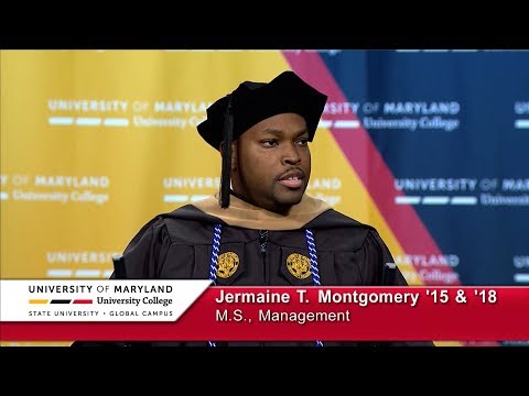 UMUC Commencement Student Speaker: Jermaine T. Montgomery '15 \u0026 '18 - Sat. Morning, Dec. 15, 2018