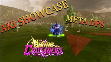 *NEW* META DPS AKI SHOWCASE IN ANIME CRUSADERS UPDATE 2