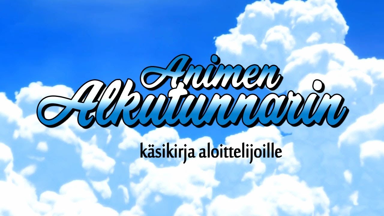 Animen alkutunnarin käsikirja - AMV -Tracon 2018