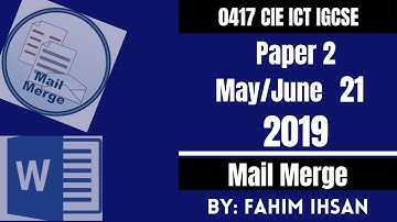 IGCSE ICT 0417/P21/2019 May - June (Mail Merge)