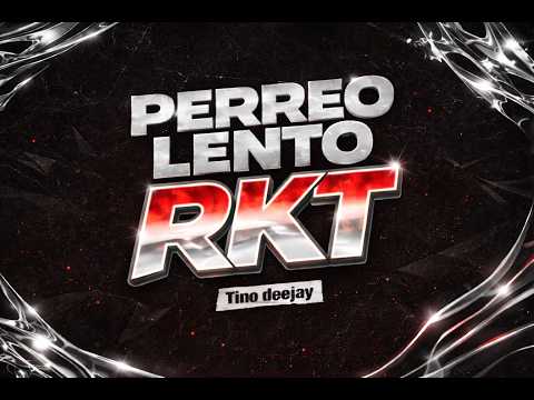 PERREO LENTO RKT - Tino Deejay