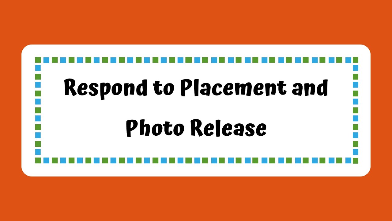 Respond to Placement and Photo Release - YouTube