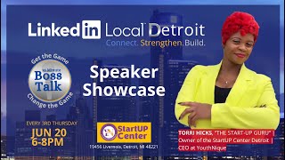 #LinkedInLocalDetroit Jun 2024 Speaker Showcase with Torri Hicks, The Startup Guru & Youthnique