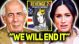 Tom Bower's REVENGE 2 Will FINALLY Expose Meghan Markle's All Secrets