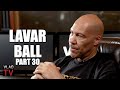 Lavar Ball Trashes LaMelo&#39;s Manager: He&#39;s a Vulture (Part 30)