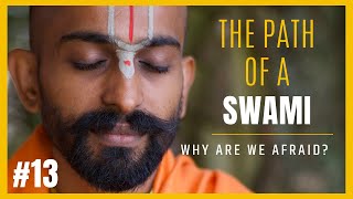 Why Are We Afraid ? | Path of a Swami Podcast  #13