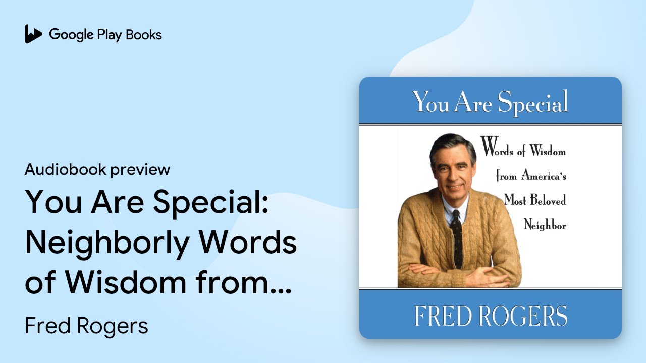 You Are Special: Neighborly Words of Wisdom… by Fred Rogers · Audiobook preview