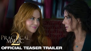 Practical Magic 2 | Official Teaser Trailer