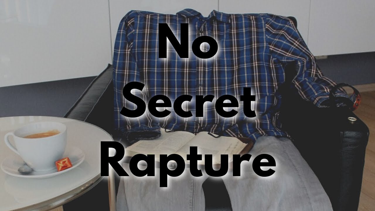 No Secret pretrib midtrib Rapture YouTube no-secret-pretrib-midtrib-rapture-youtube