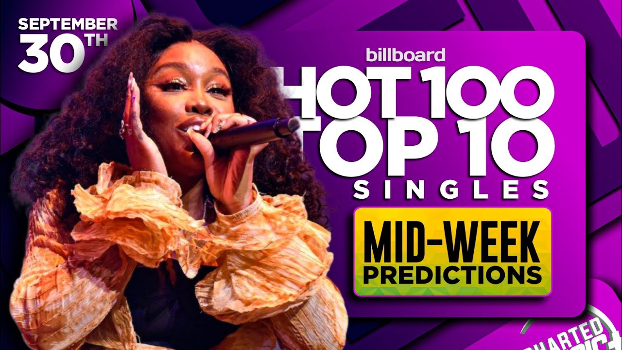 MID WEEK PREDICTIONS Billboard Hot 100 Top 10 Singles September mid-week-predictions-billboard-hot-100-top-10-singles-september