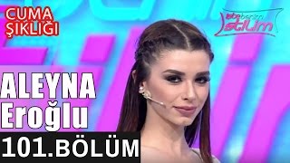 İşte Benim Stilim - Aleyna Eroğlu - 101. Bölüm 7. Sezon